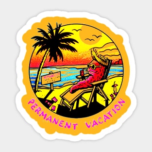 PERMANENT VACATION Sticker